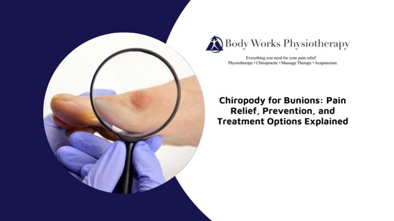 Chiropody for Bunions: Pain Relief, Prevention, and Treatment Options Explained