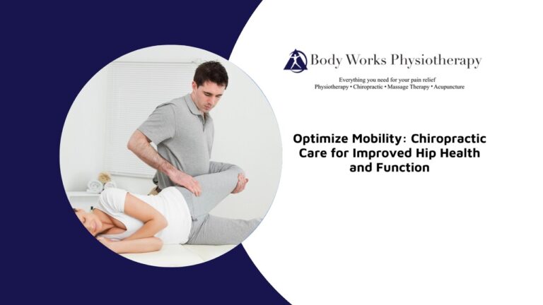 Optimize Mobility: Chiropractic Care for Improved Hip Health and Function