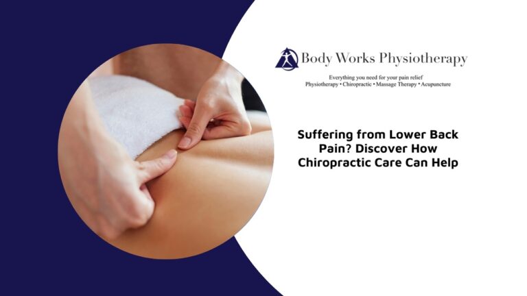 Suffering from Lower Back Pain? Discover How Chiropractic Care Can Help