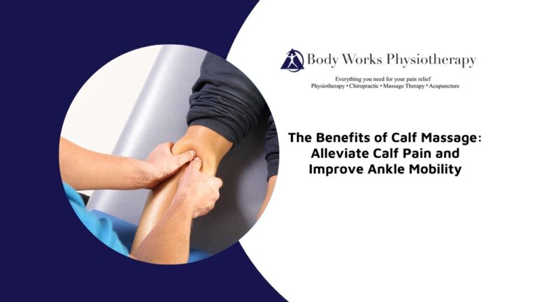 The Benefits of Calf Massage: Alleviate Calf Pain and Improve Ankle Mobility