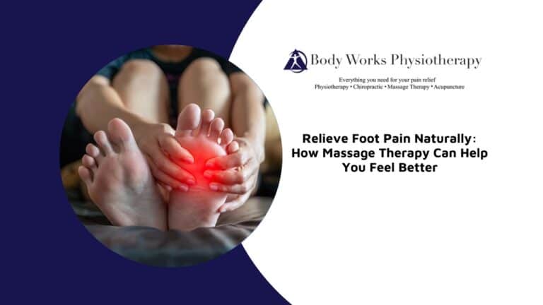 Relieve Foot Pain Naturally: How Massage Therapy Can Help You Feel Better