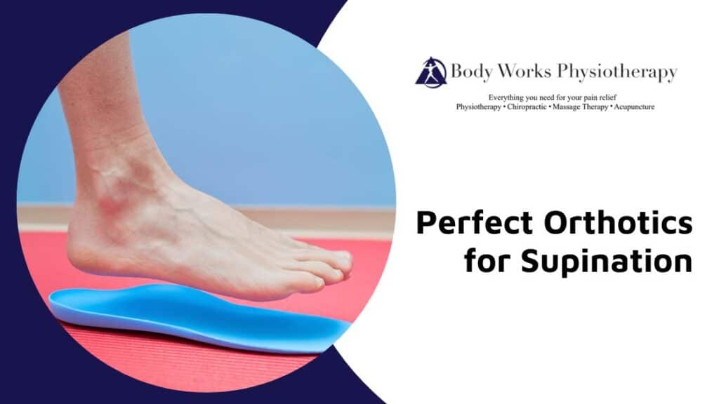 orthotics for supination pickering