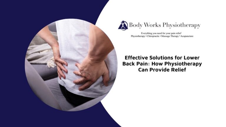 Effective Solutions for Lower Back Pain: How Physiotherapy Can Provide Relief